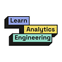 Learn Analytics Engineering 
