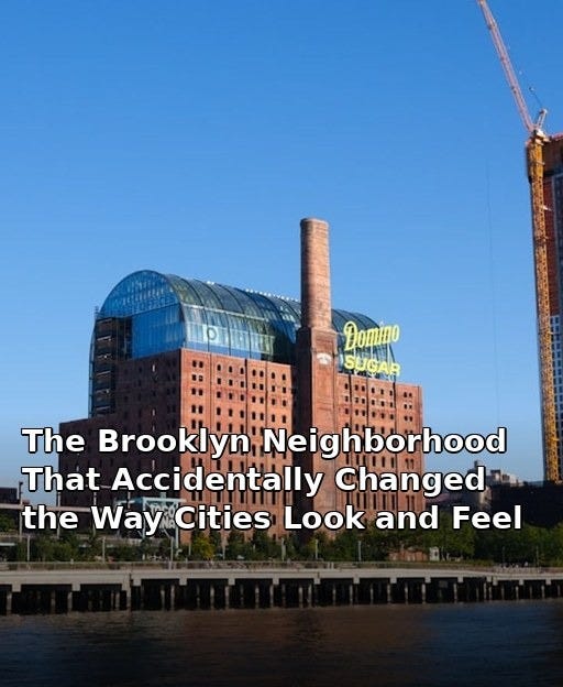 May be an image of skyscraper and text that says 'Domiao SUGA The Brooklyn Neighborhood That Accidentally Changed the WayCities Way Cities Look and Feel'