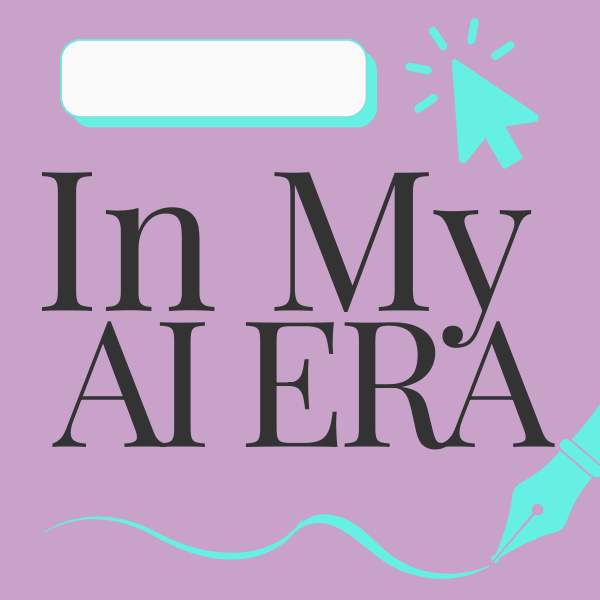In My AI Era
