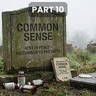 The Death Of Common Sense | Part 10: Welcome to the Other Side