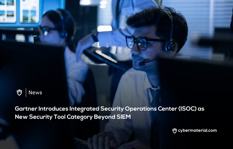 Gartner Introduces a New Category for ISOC Security Tools