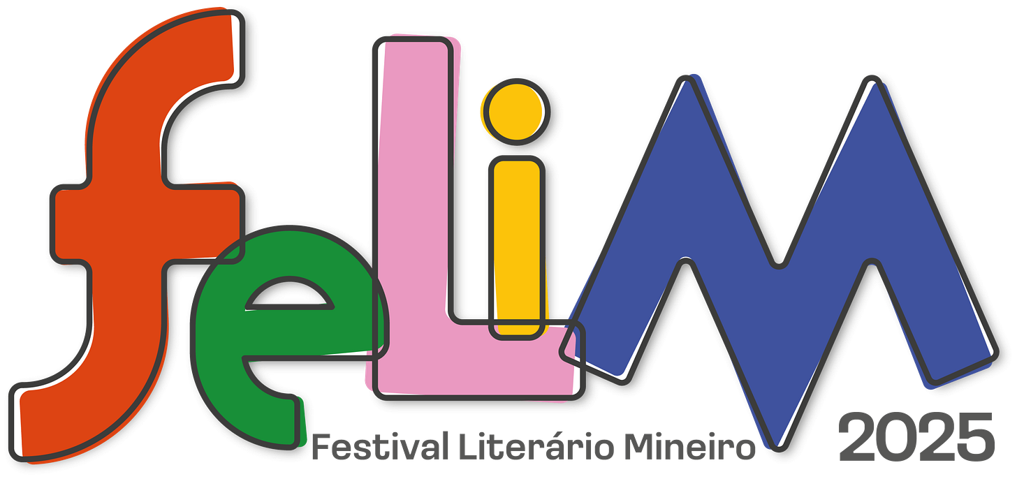 #descrevemospravocê  Logo do FELIM – Festival Literário Mineiro 2025.  A imagem apresenta a palavra “felim” escrita em letras grandes, cada uma em uma cor diferente e com contorno cinza escuro. A letra “f” é vermelha, a letra “e” é verde, a letra “l” é rosa, a letra “i” é amarela com um ponto redondo em cima e a letra “M” é azul, inclinada levemente para a direita, em tamanho maior que as demais. Abaixo da palavra, em letras menores e pretas, está escrito “Festival Literário Mineiro” e, ao lado direito, o ano “2025”. O fundo é transparente. A tipografia tem aparência arredondada e amigável, transmitindo um clima alegre, acessível e moderno, alinhado ao espírito de um festival de literatura aberto a públicos diversos em Minas Gerais.