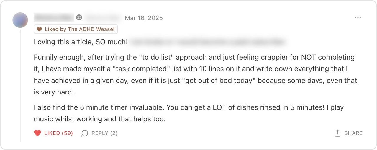 A reader comment: after feeling worse for not completing a to-do list, she made a task completed list with 10 lines and writes down everything she achieved each day. A reader comment: after feeling worse for not completing a to-do list, she made a task completed list with 10 lines and writes down everything she achieved each day.