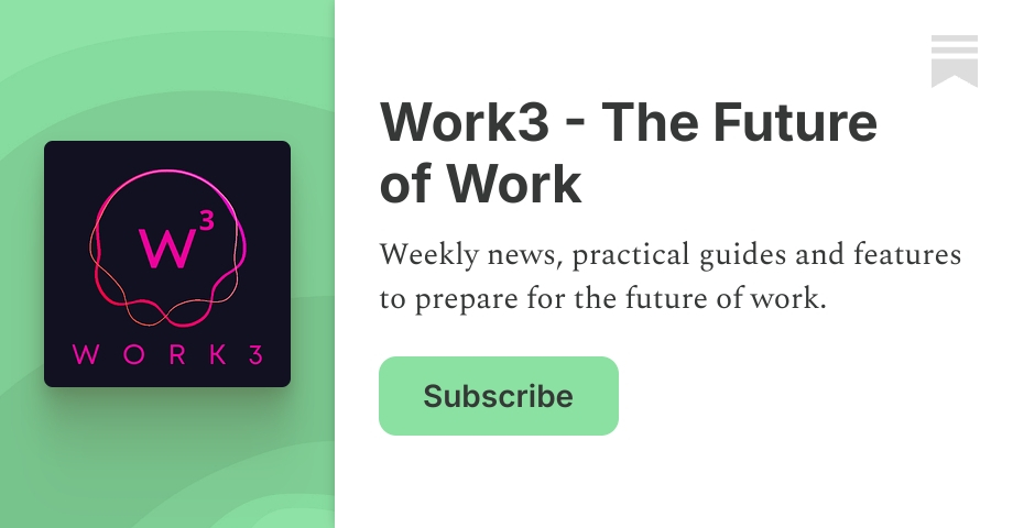 Work3 - The Future of Work | Matteo Cellini | Substack