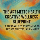 NEW: Offering Personalized Creative Assessments for Artists, Writers, and Makers