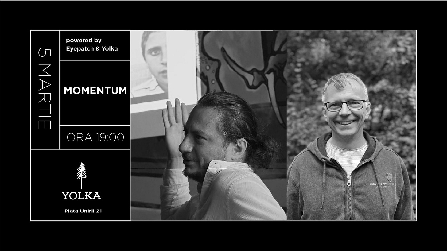 May be a black-and-white image of 2 people and text that says "powered d by Eyepatch & Yolka ሀ 축지 MOMENTUM ORA19:00 ORA 19:00 维 YOLKA Plata Unirii PlataUniril21 21"