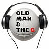 Old Man & the G