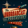 The Unbroadcast Podcaster