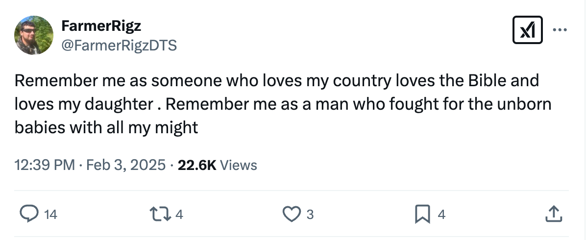 Remember me as someone who loves my country loves the Bible and loves my daughter . Remember me as a man who fought for the unborn babies with all my might Remember me as someone who loves my country loves the Bible and loves my daughter . Remember me as a man who fought for the unborn babies with all my might