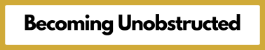 Becoming Unobstructed