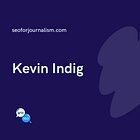 Ask a News SEO: Kevin Indig