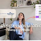 How to find your ovulation window. My tracking over 6 months using 4 methods