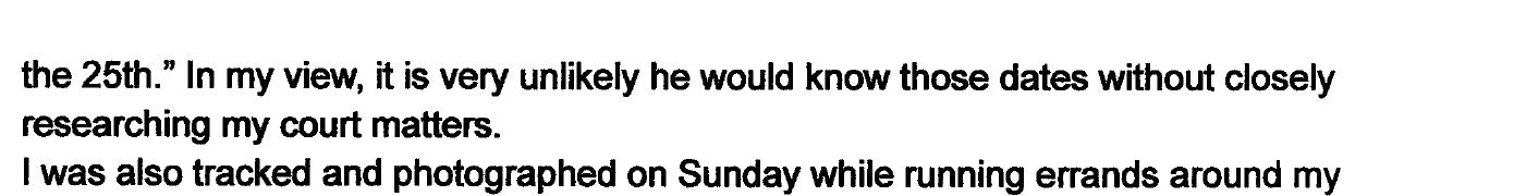 Narrative: it is very unlikely he would know those dates without closely researching my court matters. Narrative: it is very unlikely he would know those dates without closely researching my court matters.