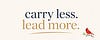 Carry Less. Lead More.