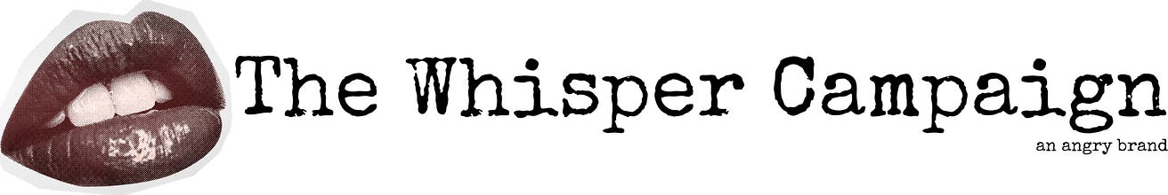 The Whisper Campaign