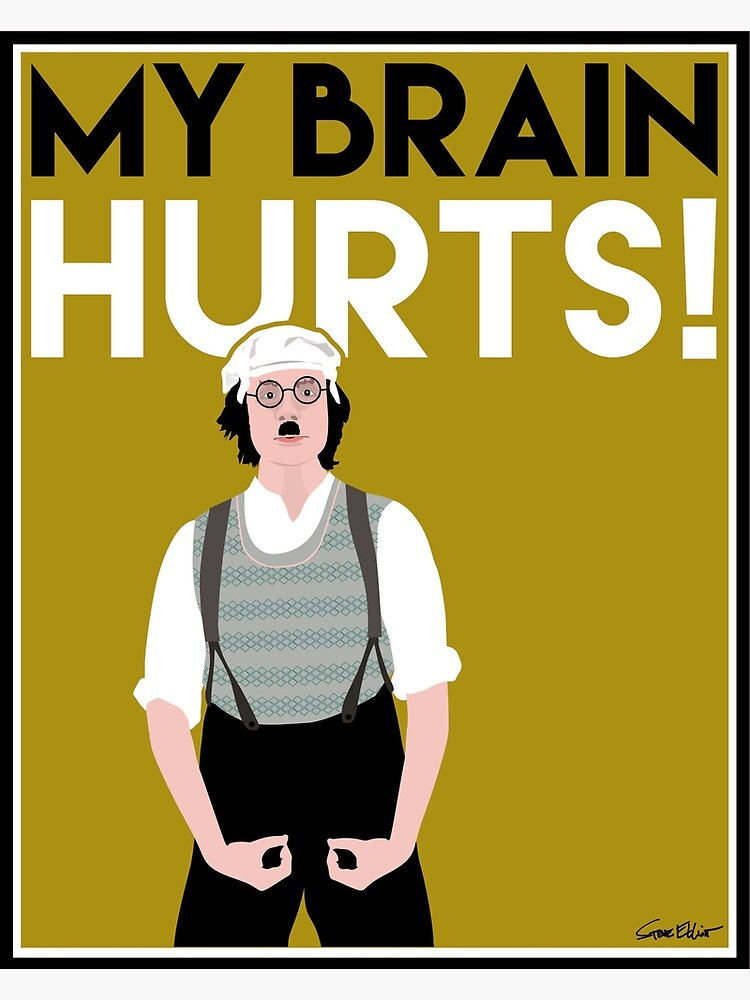 My Brain Hurts!" Greeting Card for Sale by Steve-Elliott | Redbubble