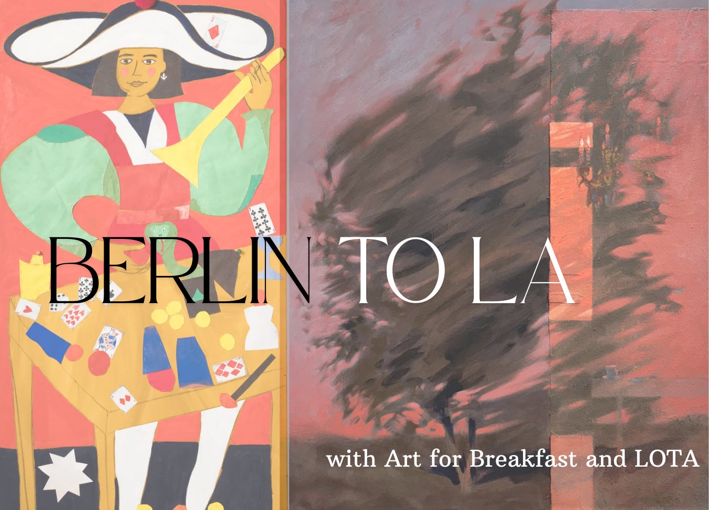 Split cover image featuring two artworks side by side with overlaid text reading “Berlin to LA,” introducing a collaborative article by Art for Breakfast and LOTA on artists to start collecting.