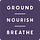 Ground Nourish Breathe