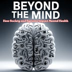 Beyond the Mind.