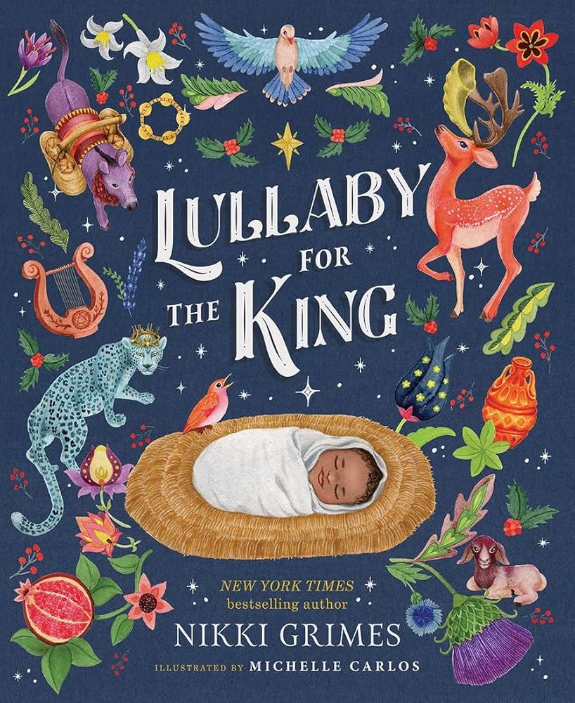 Amazon.com: Lullaby for the King: 9781506485621: Grimes, Nikki, Carlos, Michelle: Books Amazon.com: Lullaby for the King: 9781506485621: Grimes, Nikki, Carlos, Michelle: Books