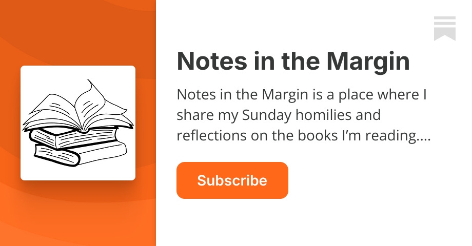 Notes In The Margin Fr Benedict Skipper Substack
