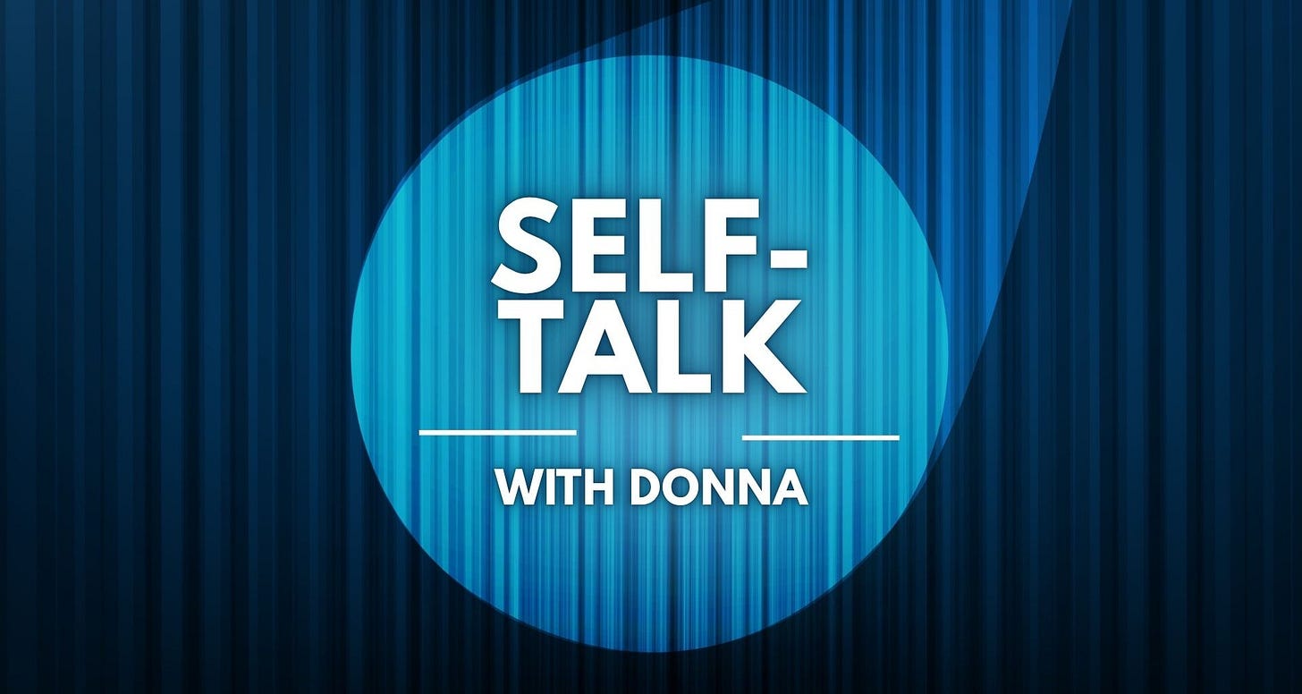 Horizontal banner with vertical blue stripes and a glowing circular gradient. The words “SELF-TALK” appear in large bold white letters centered, with “WITH DONNA” in smaller white text below. This image represents the new visual identity for the Self-Talk With Donna publication.