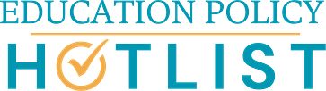 The Education Policy Hotlist