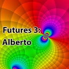 Futures 3: Alberto