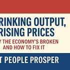 Shrinking Output, Rising Prices