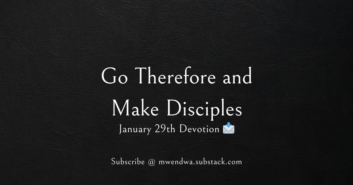 Go Therefore and Make Disciples