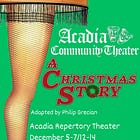 ACADIA COMMUNITY THEATER PRESENTS "A CHRISTMAS STORY!"