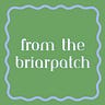 From the Briarpatch 