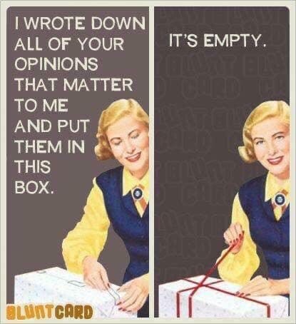 On the left, a woman wearing a yellow shirt is wrapping a gift. Text" I wrote all of your opinions that matter to me and put them in this box. " Next panel: the woman smiles and says It's empty
