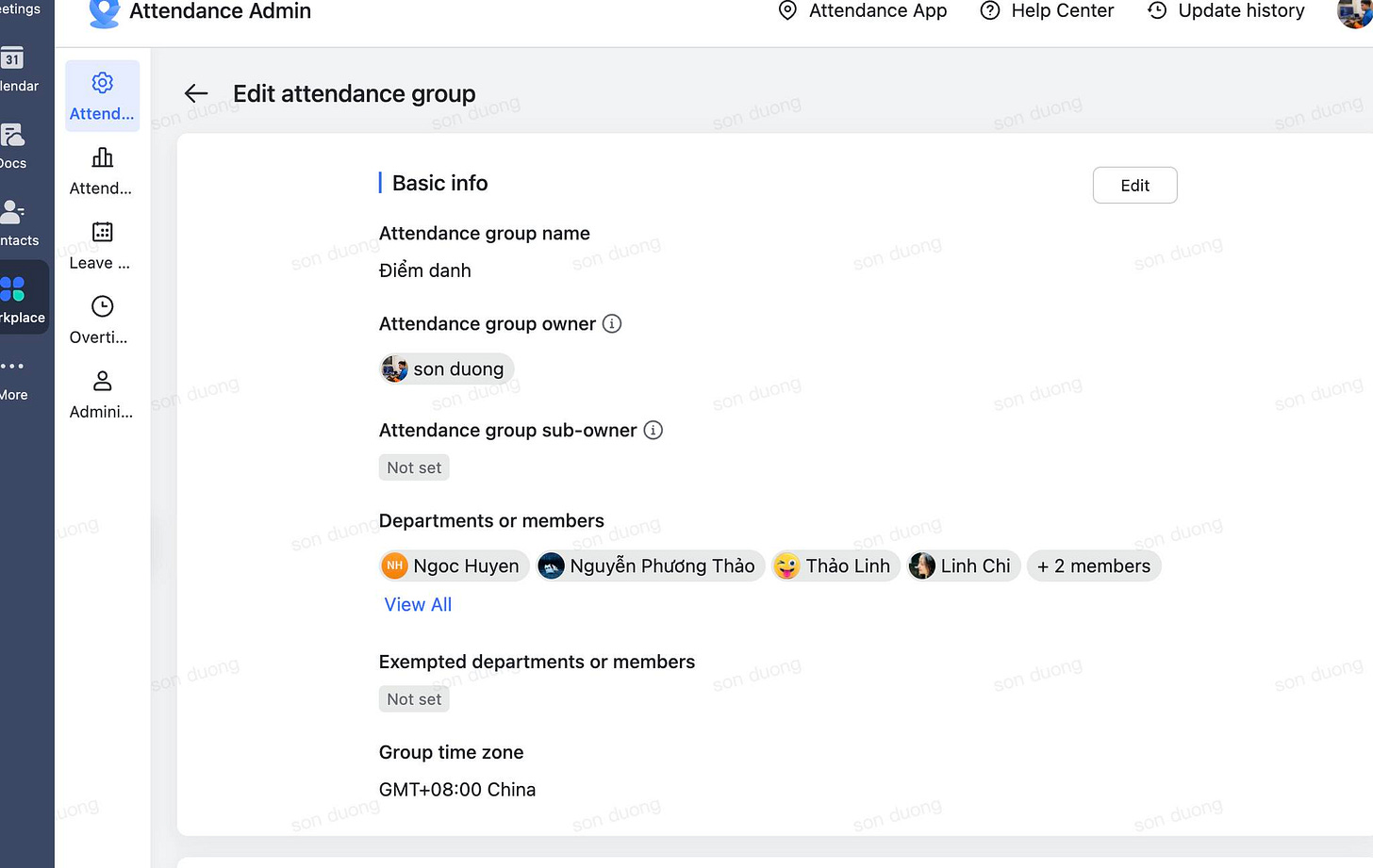 May be an image of text that says 'etings Attendance Admin 31 endar Attend... ocs Edit attendance group Attendance App 血 Attend... Help Center ta 用 Update history Basic info Leave son.duong kplace son Attendance duong Điểm danh Overti... name dưỡng More Edit Attendance group owner Admini... duỡng son duong son duỡng Attendance group sub-owner Not set duong duỡng Departments members luong Ngoc Huyen View All Nguyễn Phương Thảo duơng Thảo Linh Linh Chi Exempted departments or members Not set members tong duơng Group time zone son GMT+08:00 China dương dưong'