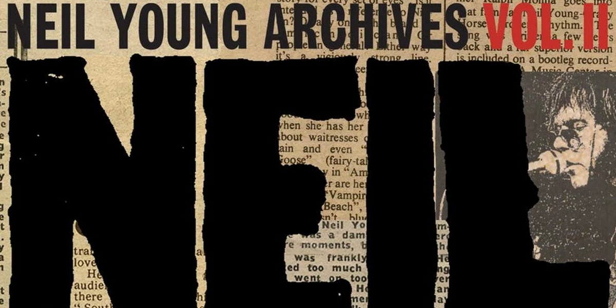 NEIL YOUNG ARCHIVES VOL II 10枚組 ARCHIVES VOL. II: 1972-1976 (RETAIL EDITION) | Neil Young US