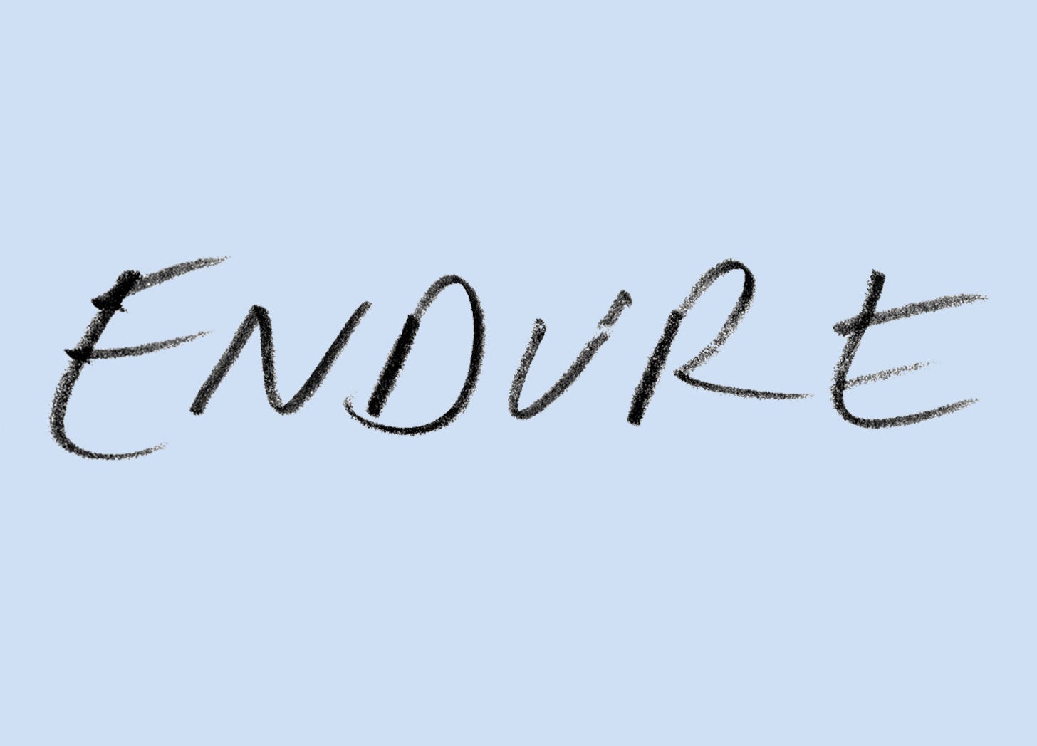 endure