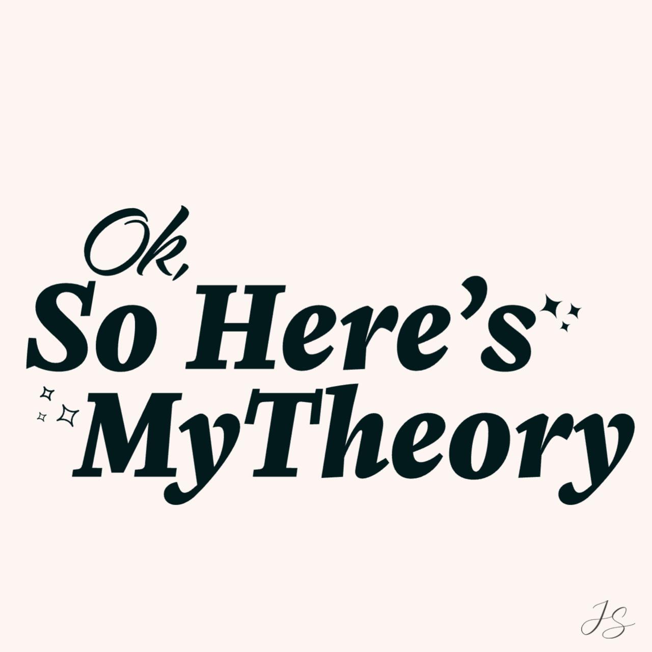 Ok, So Here's my Theory