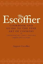 The Escoffier Cookbook and Guide to the ... The Escoffier Cookbook and Guide to the ...