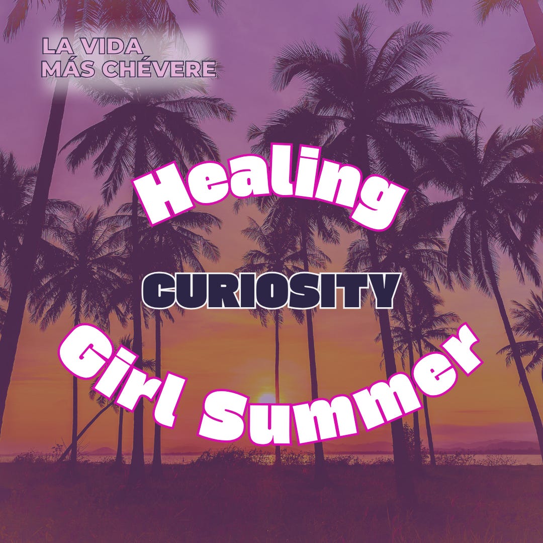 A beach sunset behind a grove of palm trees overlaid in a light purple. In bold pink lettering the title of the podcast La Vida Más Chévere is against a white shadow in the upper right corner. Across the middle of the image, in large stylized white font outlined in dark pink, the words Healing Girl Summer make an oval shape around the word CURIOSITY in black.