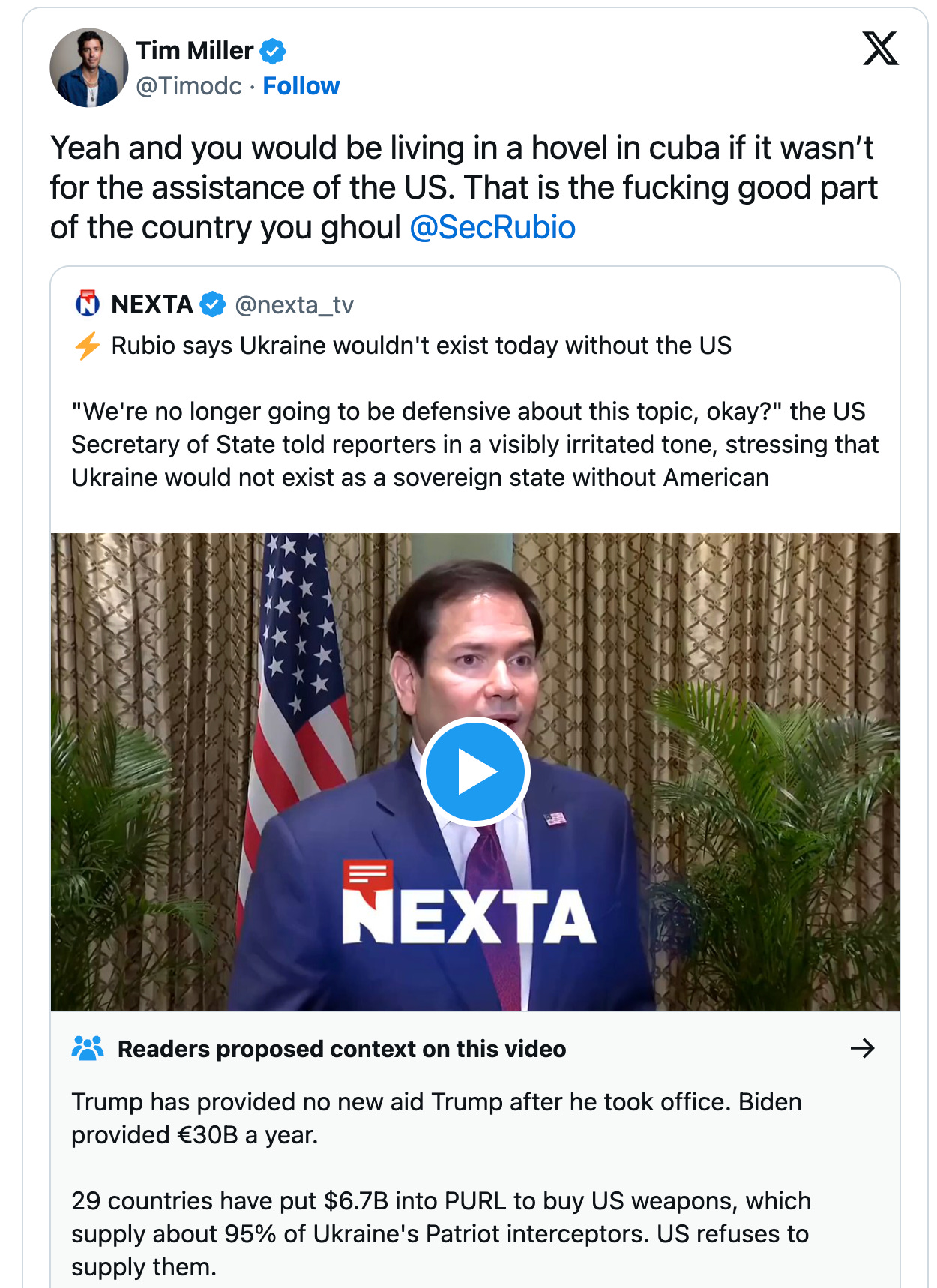 Tim Miller: Yeah and you would be living in a hovel in cuba if it wasn’t for the assistance of the US. That is the fucking good part of the country you ghoul @SecRubio Tim Miller: Yeah and you would be living in a hovel in cuba if it wasn’t for the assistance of the US. That is the fucking good part of the country you ghoul @SecRubio