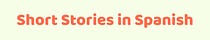 Stories in Spanish
