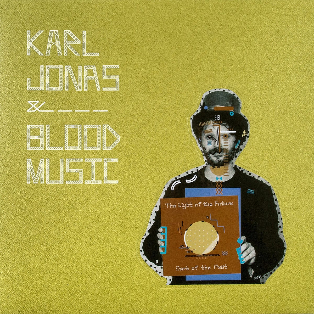 A yellow album cover features big text of who the album is by on the left, in white, KARL JONAS & BLOOD MUSIC. On the right, there's an enhanced, outlined image of Karl Jonas holding a record with the album's title on it, "The Light of the Future, The Dark of the Past." Karl Jonas has a top hat on, sports a beard, and the marker outlining him is white with black spots. A yellow album cover features big text of who the album is by on the left, in white, KARL JONAS & BLOOD MUSIC. On the right, there's an enhanced, outlined image of Karl Jonas holding a record with the album's title on it, "The Light of the Future, The Dark of the Past." Karl Jonas has a top hat on, sports a beard, and the marker outlining him is white with black spots.