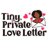 Tiny, Private Love Letter