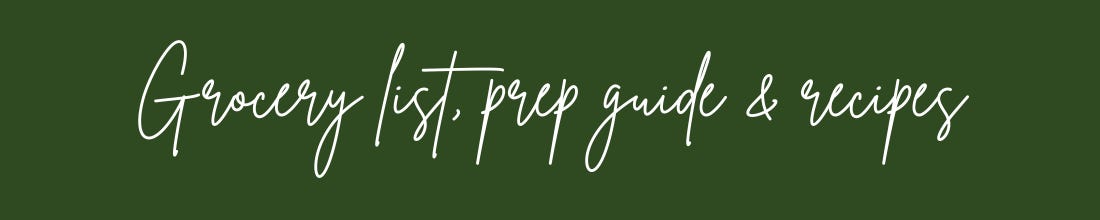 grocery list, prep guide, and recipes grocery list, prep guide, and recipes