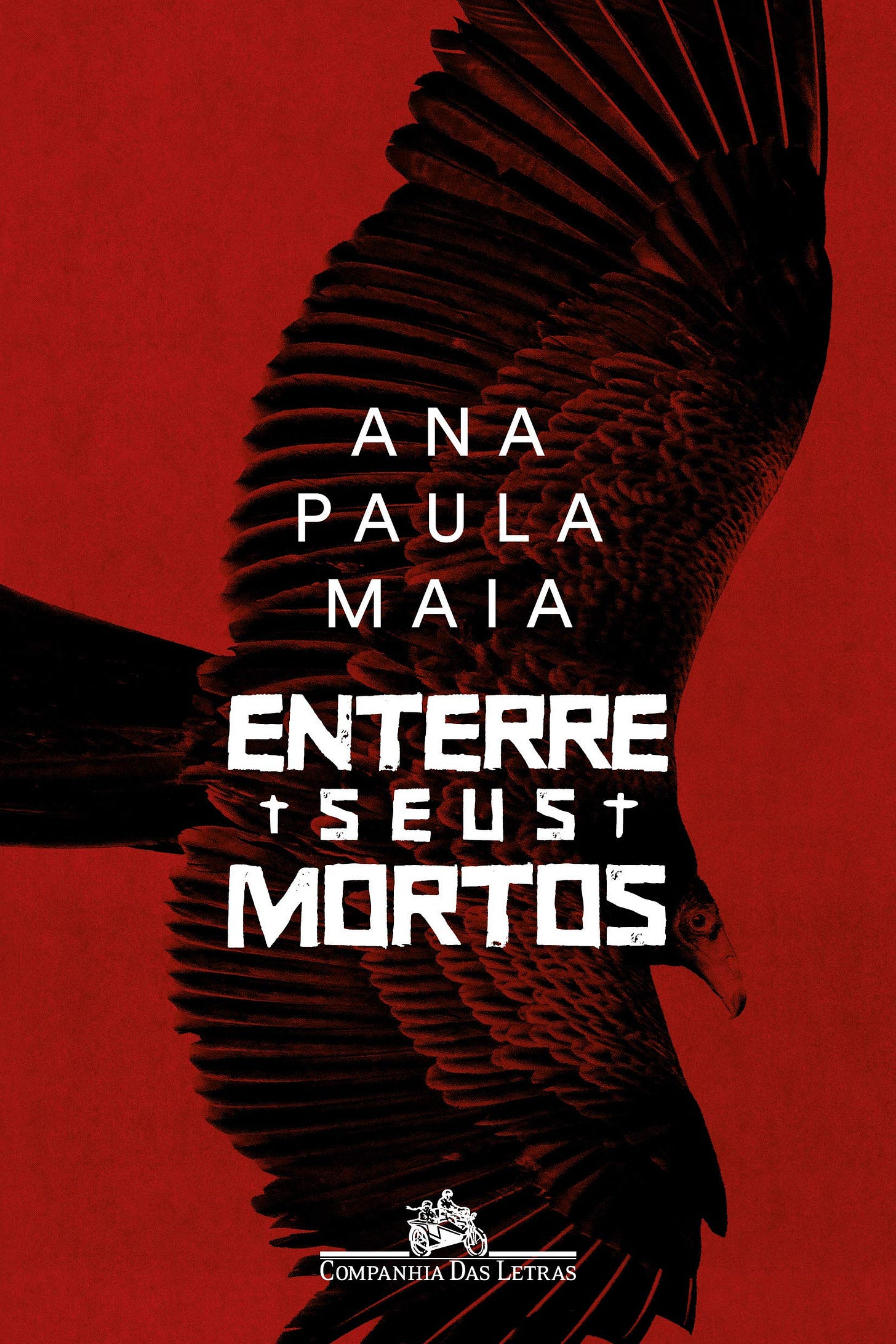 Enterre Seus Mortos - Ana Paula Maia