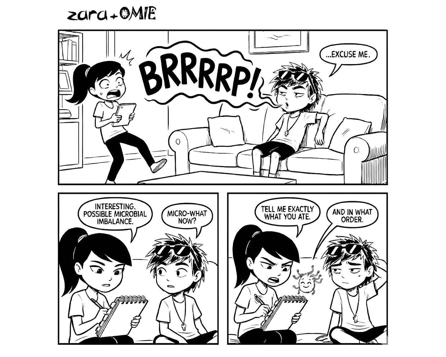 Zara hears Veer burp loudly, then pulls out a notebook to investigate. She asks what he ate while calling it a “microbial imbalance,” and Veer looks confused.