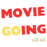 Moviegoing with Bill