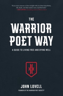 The Warrior Poet Way  -     By: John Lovell
