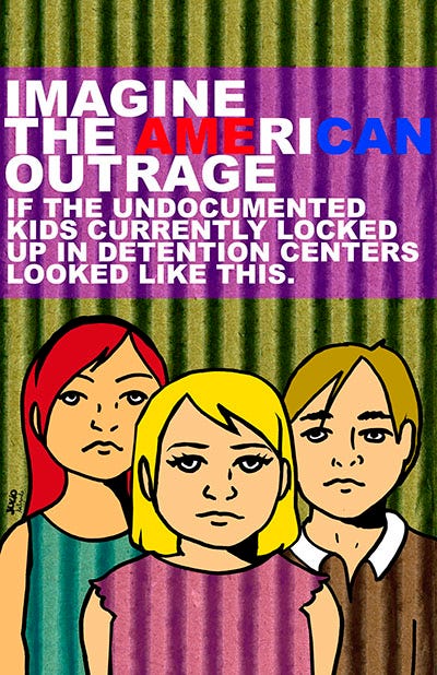 Illustration of three solemn white children with different hair colors, set against a striped background, and they all have striped tops, like bars. The text above them reads: 'Imagine the American Outrage if the undocumented kids currently locked up in detention centers looked like this.' The text is in white with a transparent purple background. The word American consists of red white and blue, with AME in red, RI in white, and CAN in blue.