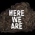 Here We Are's avatar